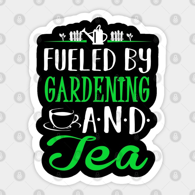 Fueled by Gardening and Tea Sticker by KsuAnn